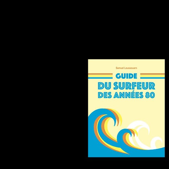 GUIDE DU SURFER DES ANNÉES 80