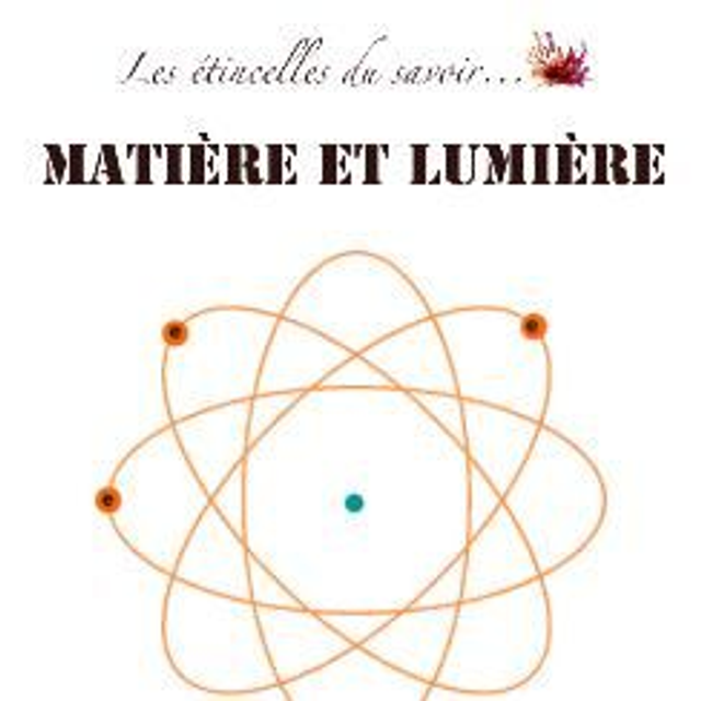 Étincelles : Matière et lumière