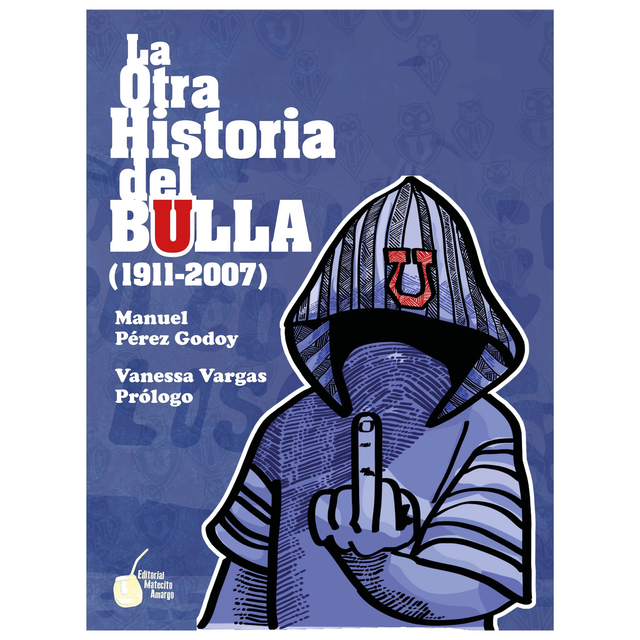 La otra historia del Bulla [1911 - 2007]