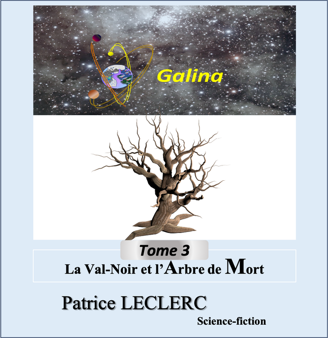 GALINA, Tome 3 : Le Val-Noir et l'Arbre-de-Mort.