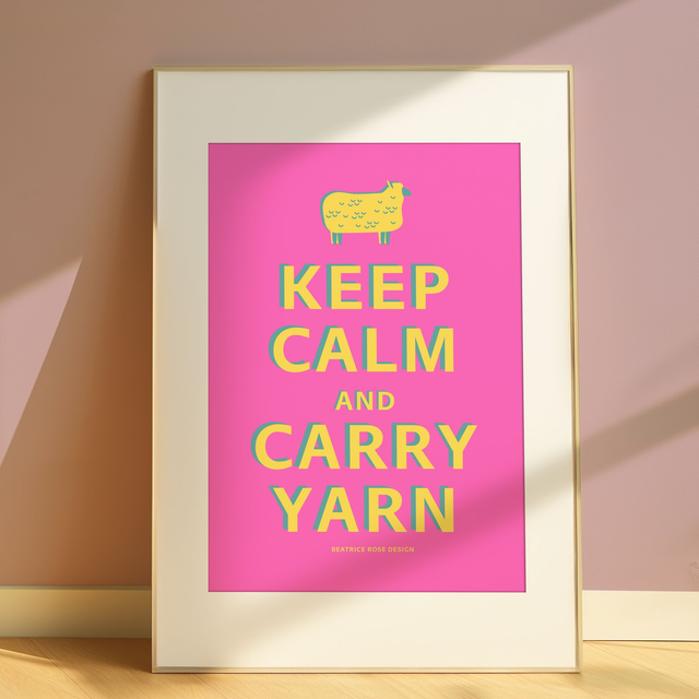 "Keep Calm And Carry Yarn" Print