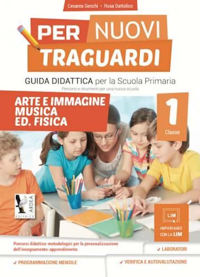 PER NUOVI TRAGUARDI 1 ARTE IMMAGINE MUS. ED. FIS