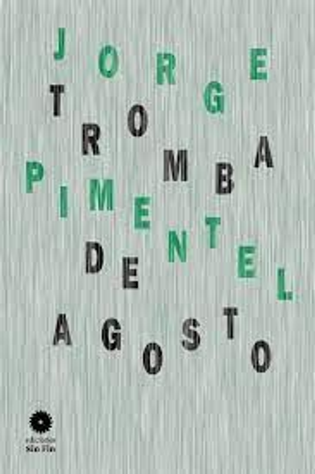 Tromba de agosto - Jorge Pimentel