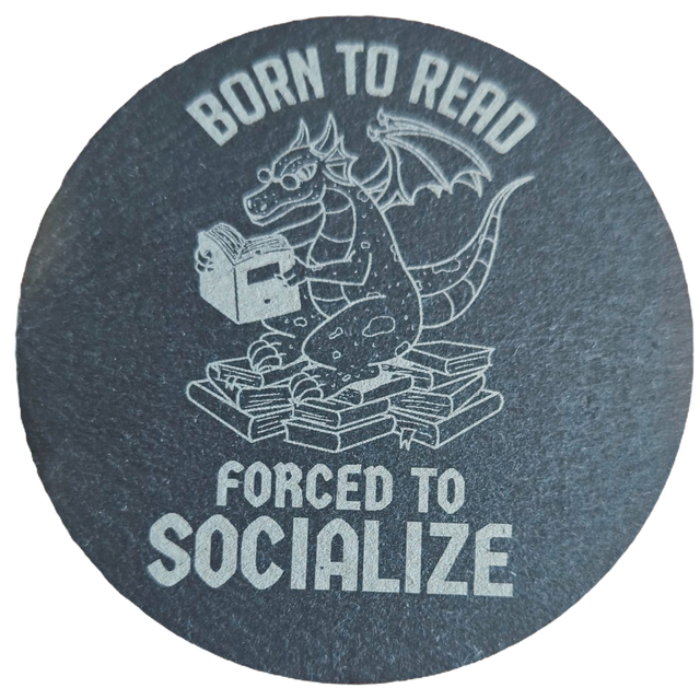 Born To Read Forced To Socialize Slate Circle Coaster