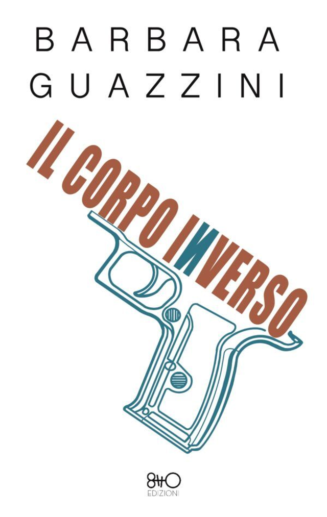 Guazzini Barbara - Il corpo inverso