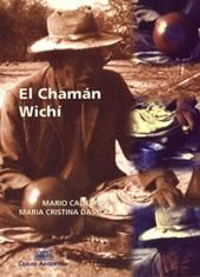 El chamán wichí - Mario Califano, María Cristina Dasso