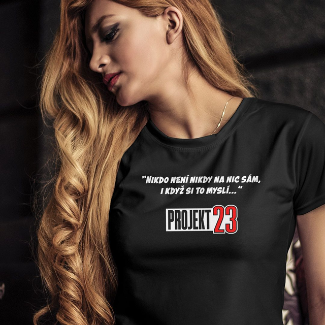 "Nikdo není nikdy..." Dámské tričko