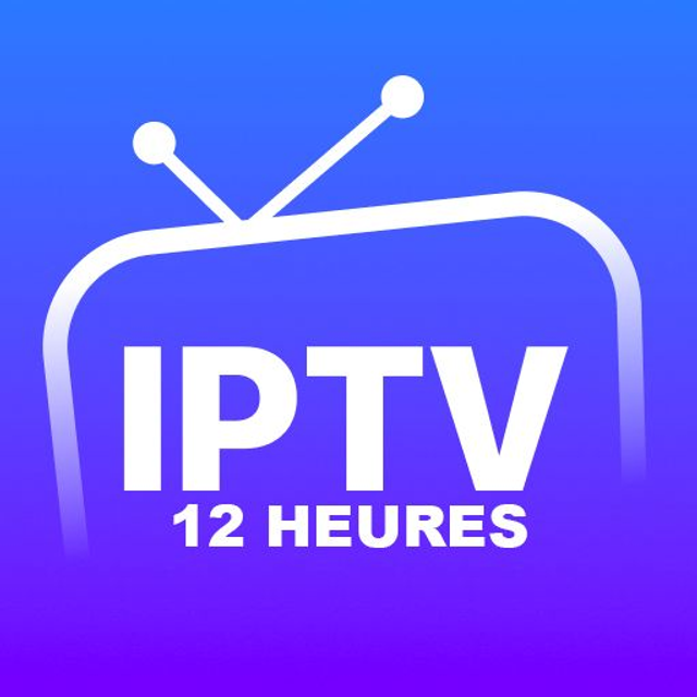 IPTV 12HEURES (TEST)