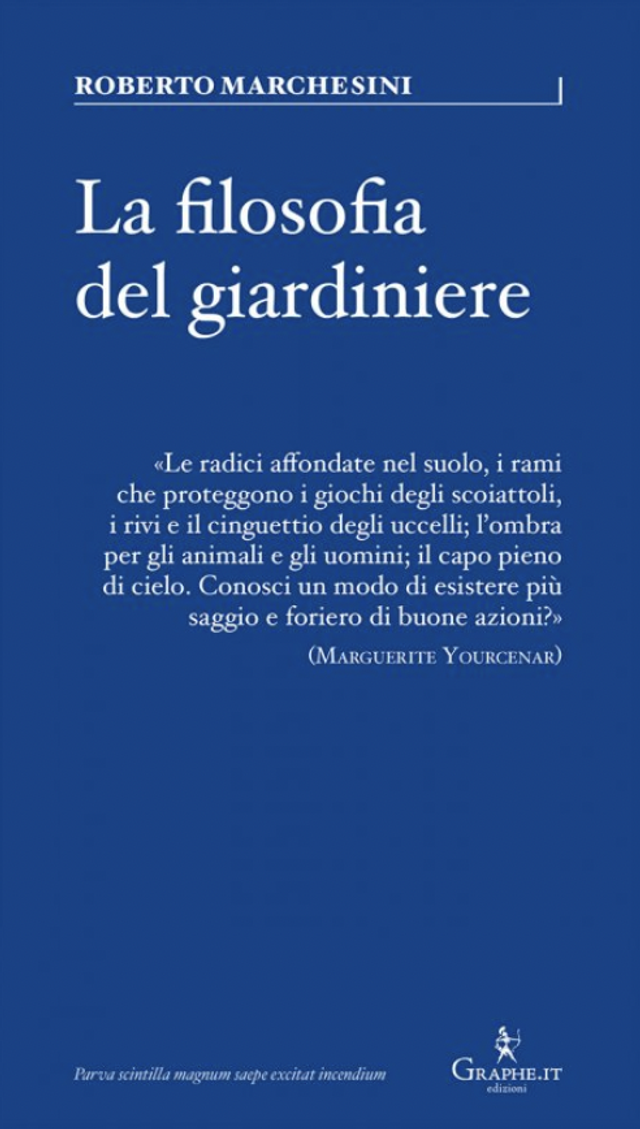 Marchesini Roberto - La filosofia del giardiniere