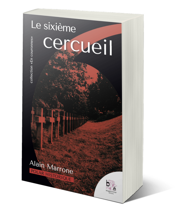 LE SIXIÈME CERCUEIL, polar historique d'Alain Marrone