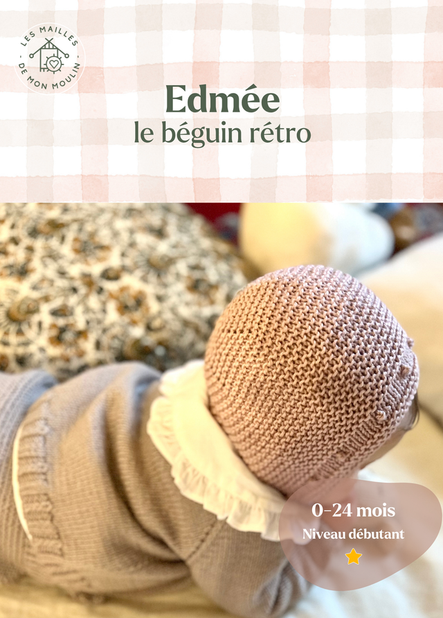 Modèle Edmée, le béguin rétro