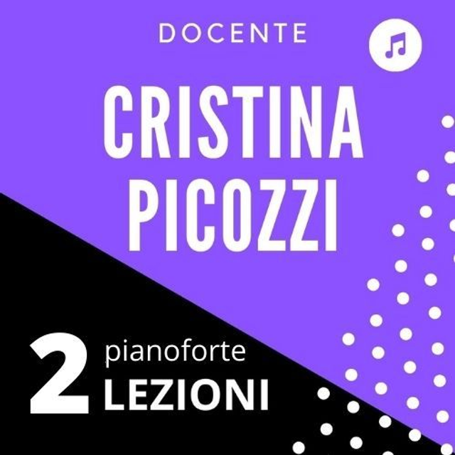 CM2 - 2 LEZIONI di pianoforte docente Cristina Picozzi