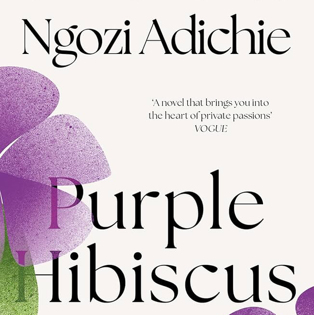 Purple Hibiscus | Chimamanda Ngozi Adichie
