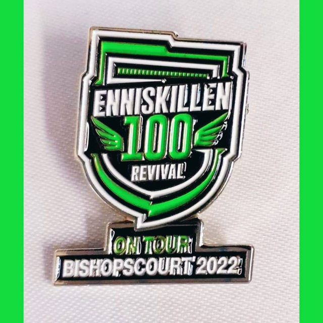 2022 Event pin badge Enniskillen 100 Revival at Bishopscourt