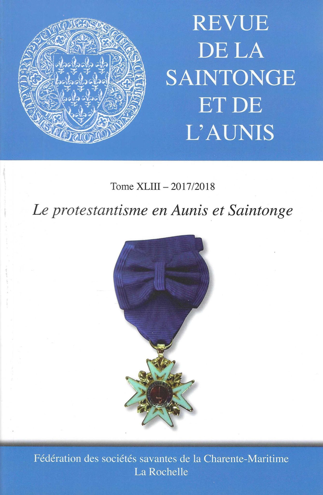Revue de la Saintonge et de l’Aunis - Tome XLIII - 2017/2018