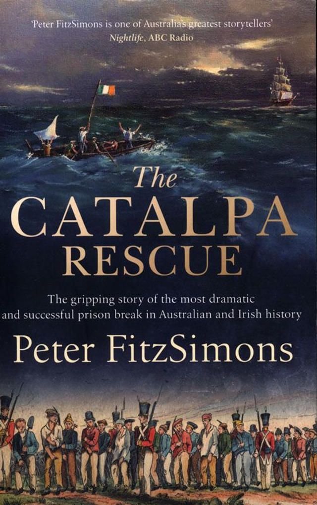 The Catalpa Rescue by Peter FitzSimons