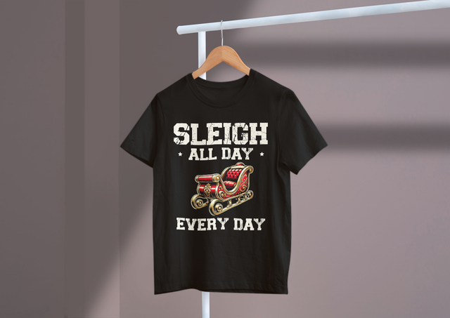 Sleigh all day, every day., Christmas Spirit, Holiday Cheer. Schlittenfahren den ganzen Tag, jeden Tag., Weihnachtsstimmung, Weihnachtsstimmung