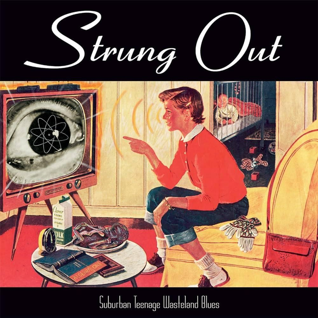 STRUNG OUT "Suburban Teenage Wasteland Blues"