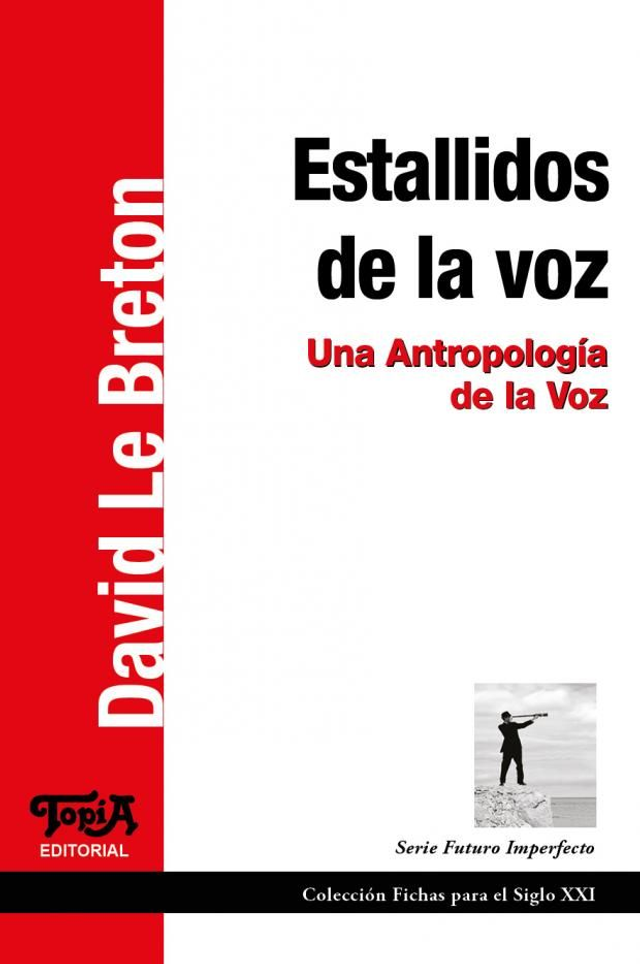 Estallidos de la voz: Una antropología de las voces - David Le Breton