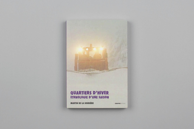 Quartiers d’hiver - Ethnologie d'une saison