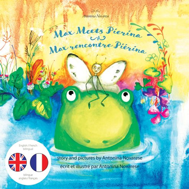 Max Meets Pierina / Max rencontre Piérina : Livre bilingue anglais / français