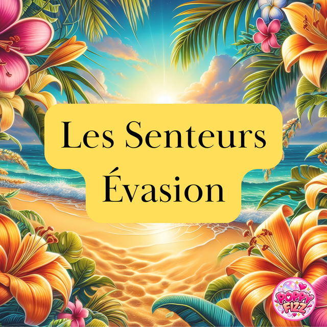 Les Senteurs Évasion ☀️🌺