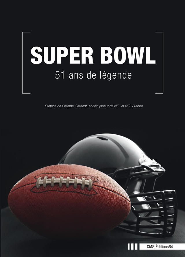 SUPER BOWL 51 ANS DE LEGENDE