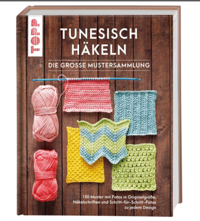 Tunesisch häkeln - Die große Mustersammlung