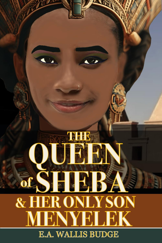 Kebra Nagast: The Queen of Sheba