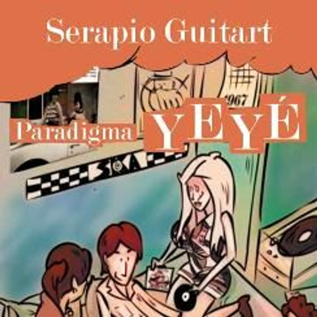 Serapio Guitart. Paradigma Ye-ye