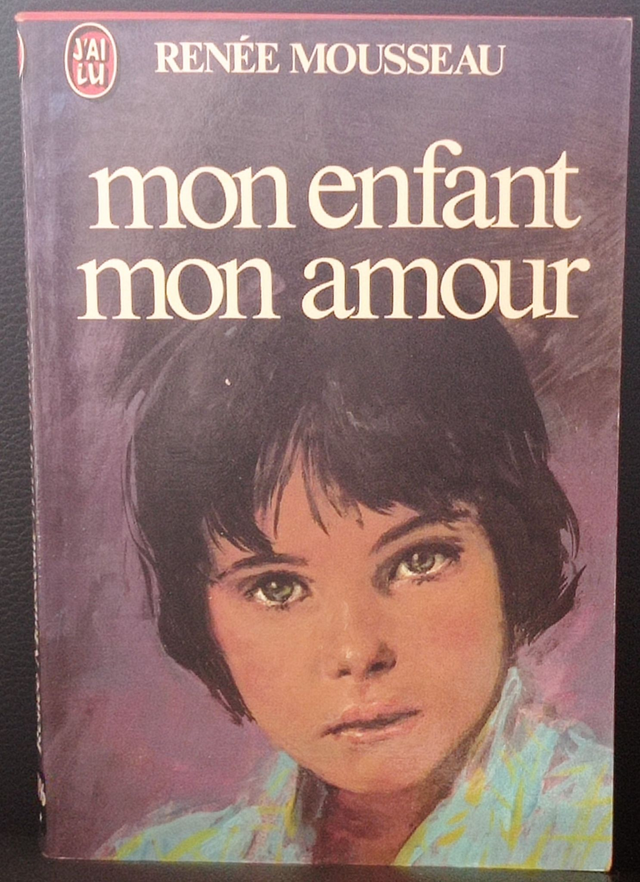 Mon enfant mon amour de Renée Mousseau