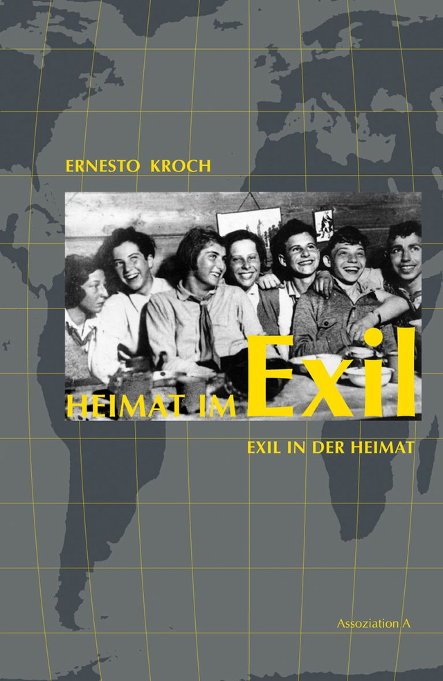 Heimat im Exil: Exil in der Heimat - Ernesto Kroch