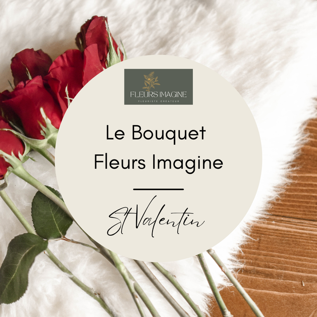 Bouquet Fleurs Imagine - St Valentin