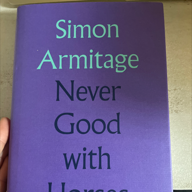 Never Good With Horses - Simon Armitage