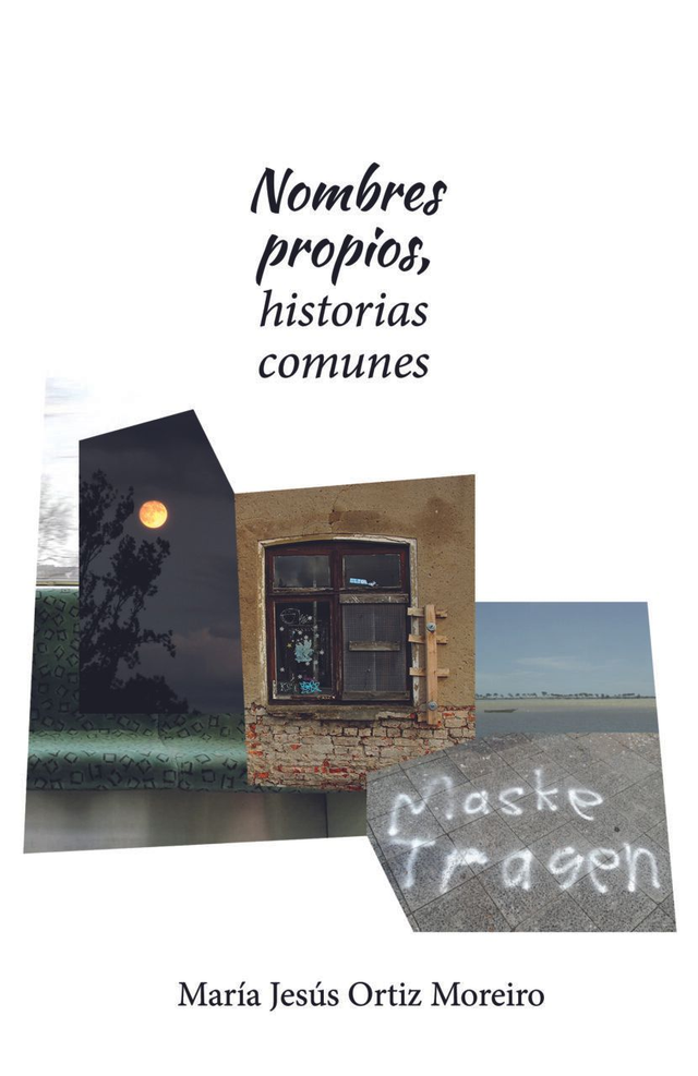 Nombres propios: Historias comunes - María Jesús Ortiz Moreiro