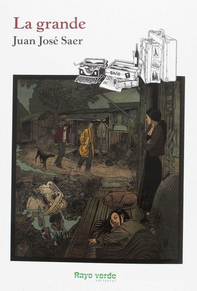La grande - Juan José Saer