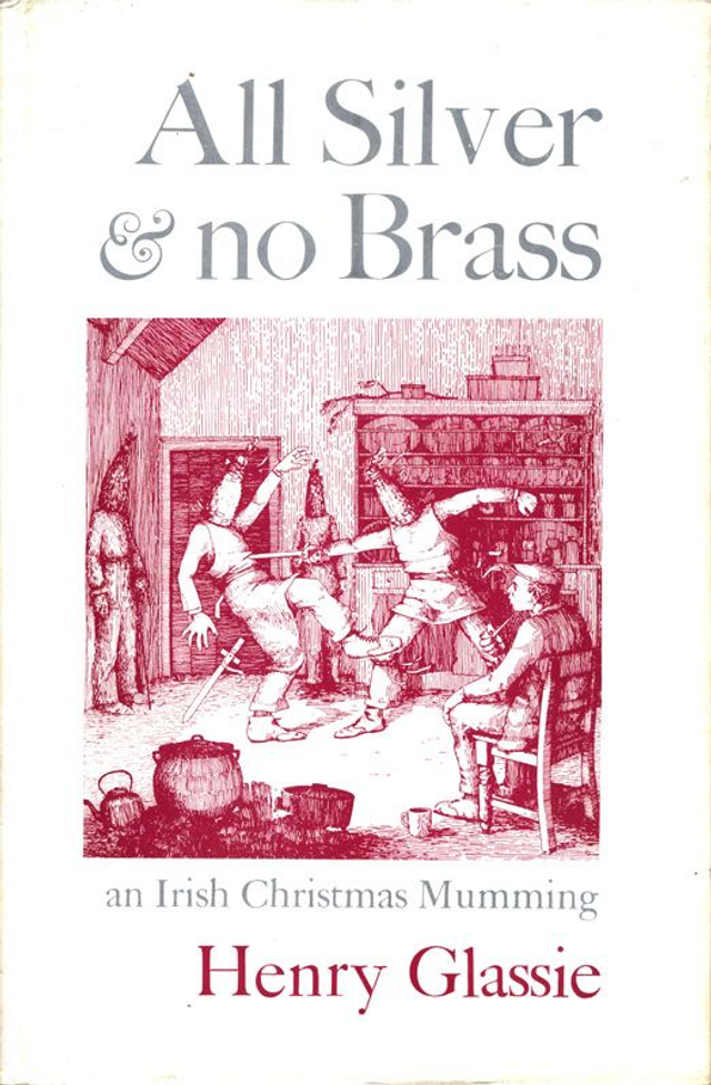 All Silver &amp; no Brass: an Irish Christmas Mumming