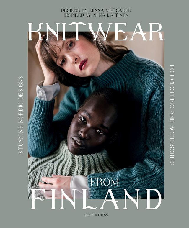 Knitwear from Finland, by Niina Laitinen &amp; Minna Metsänen