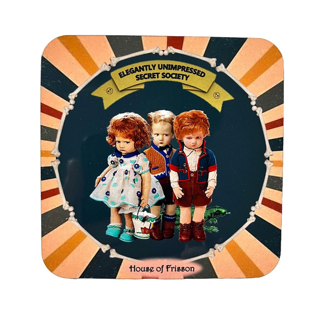 &quot;Elegantly Unimpressed Secret Society&quot; Coaster by House of Frisson