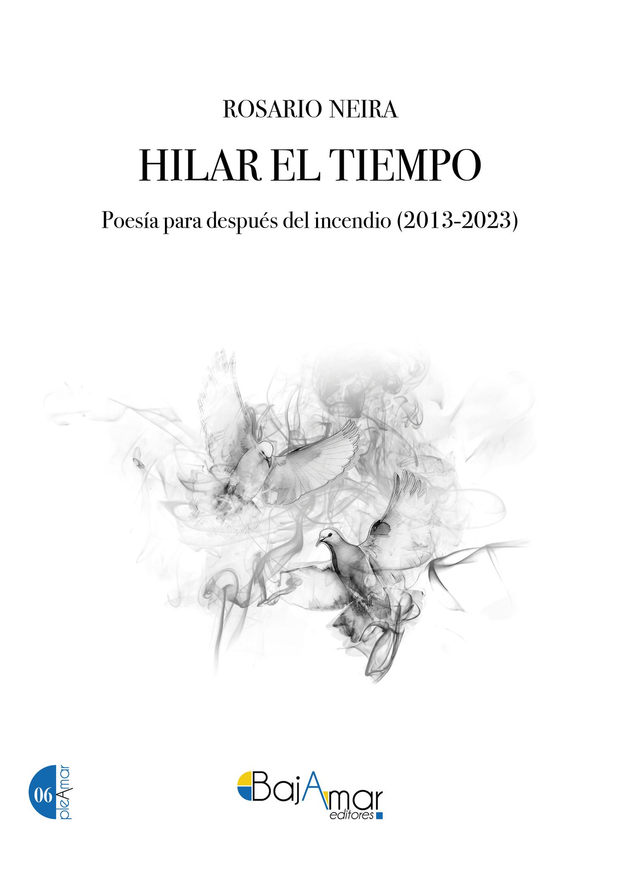 LIBRO HILAR EL TIEMPO (POESÍA REUNIDA, 1997-2021)-BAJAMAR EDITORES-