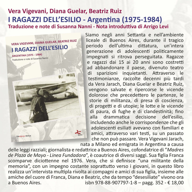 Vera Vigevani Jarach et al., "I ragazzi dell'esilio. Argentina (1975-1984)", (trad. di Susanna Nanni), 24marzo Onlus/qudulibri 2014