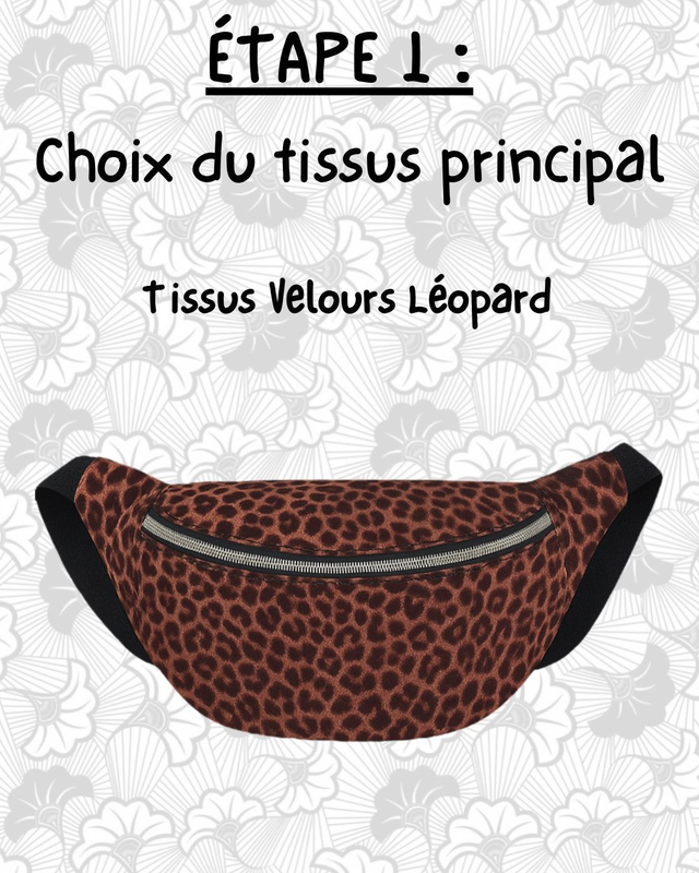 ETAPE 1 : choix du tissus extérieur en velours Léopard