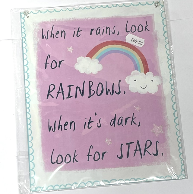 When It Rains Look for Rainbows Sign 