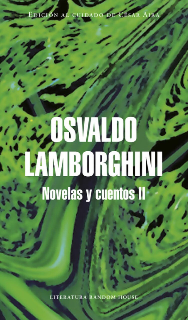 Novelas y cuentos II - Osvaldo Lamborghini