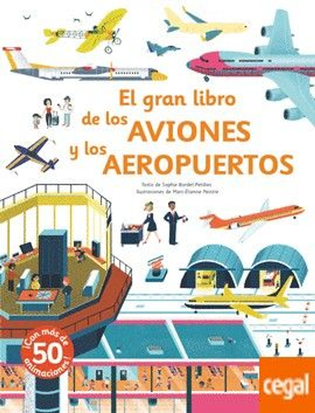 El gran libro de los aviones y los aeropuertos - Sophie Bordet-Petillon