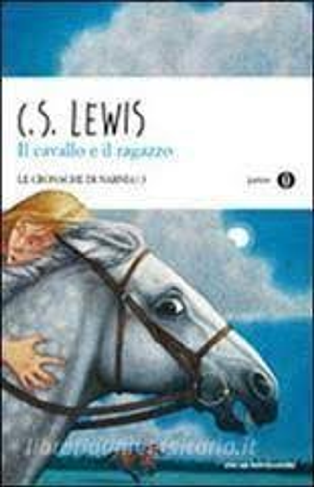 Il cavallo e il ragazzo. Le cronache di Narnia 3 - Clive S. Lewis