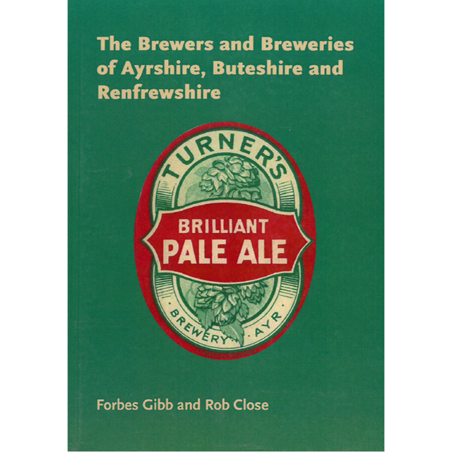 Brewers and Breweries of Ayrshire, Buteshire and Renfrewshire