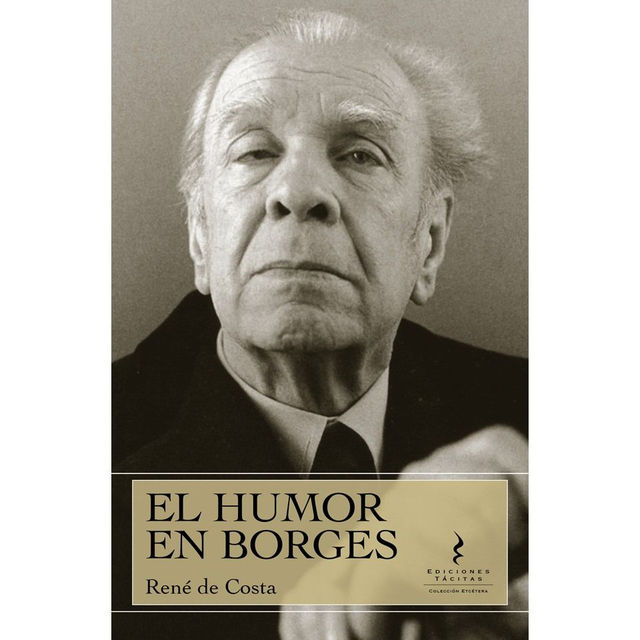 El Humor En Borges. René de Costa
