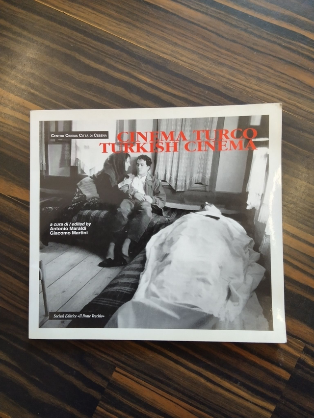 Antonio Maraldi, Giacomo Martini (curatori) - Cinema turco / Turkish cinema (Il Ponte Vecchio, 1999)
