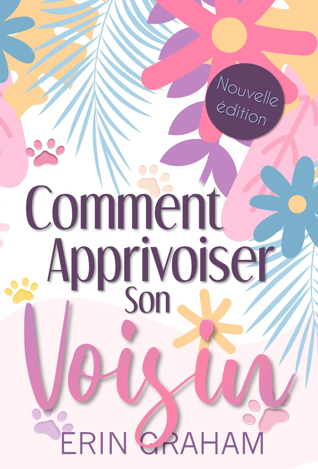 Comment Apprivoiser son Voisin 